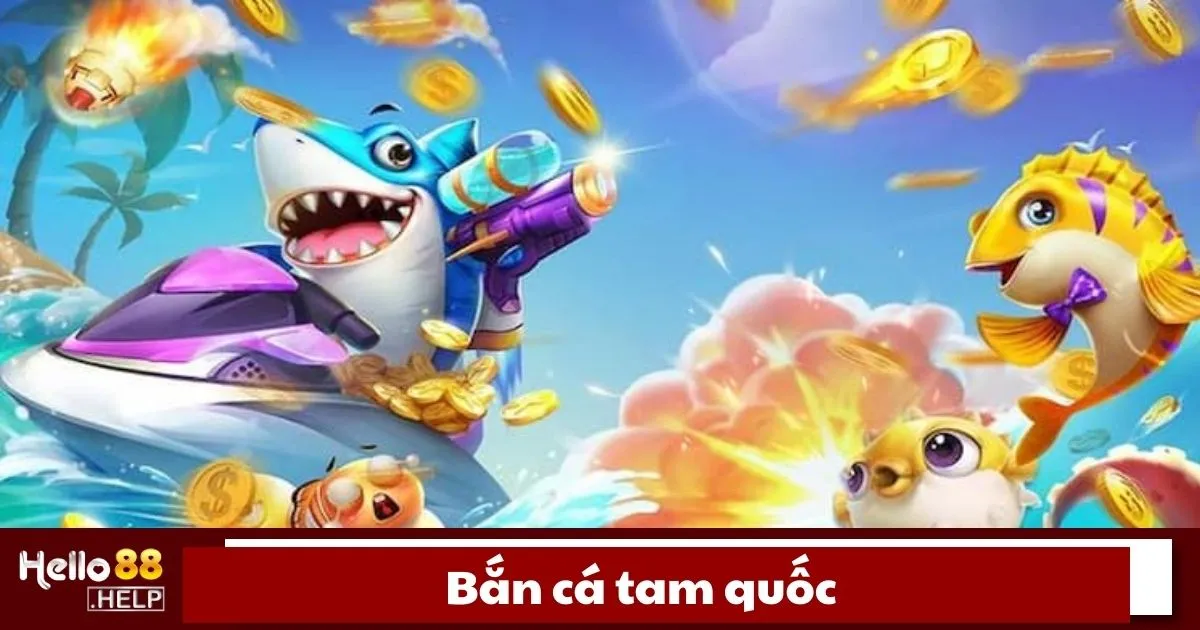 Bắn Cá Tam Quốc Là Gì? Hướng Dẫn Chơi Trò Chơi Độc Đáo 2 Bắn cá Tam Quốc là gì?
