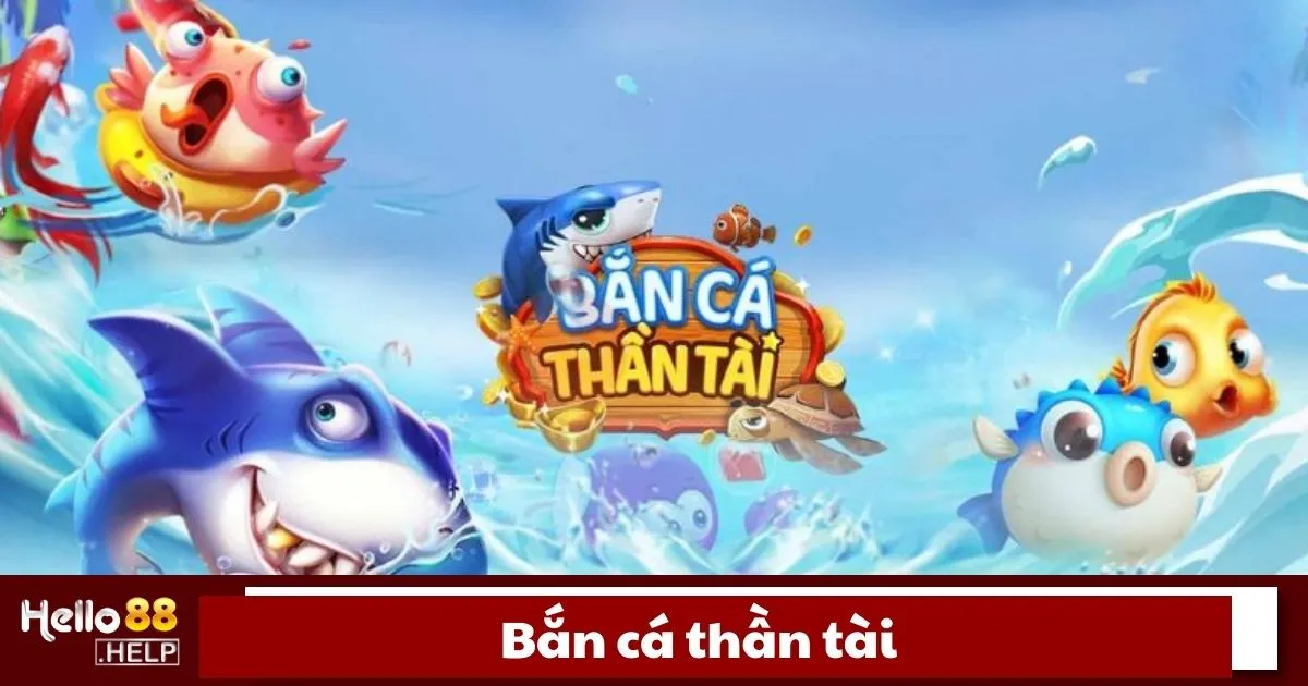 Bắn Cá Thần Tài Là Gì? Hướng Dẫn Chơi Chi Tiết Tại Hello88 2 Bắn cá Thần Tài là gì?