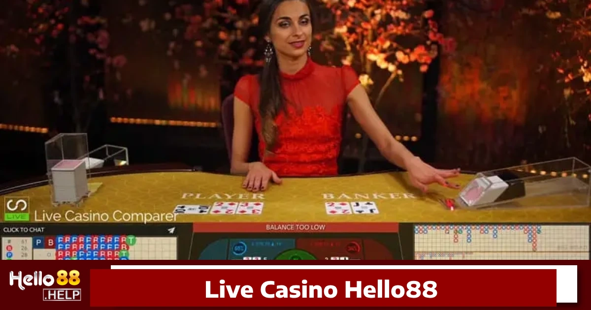 SÒNG BÀI 1 Vì sao Live Casino Hello88 là lựa chọn số 1?