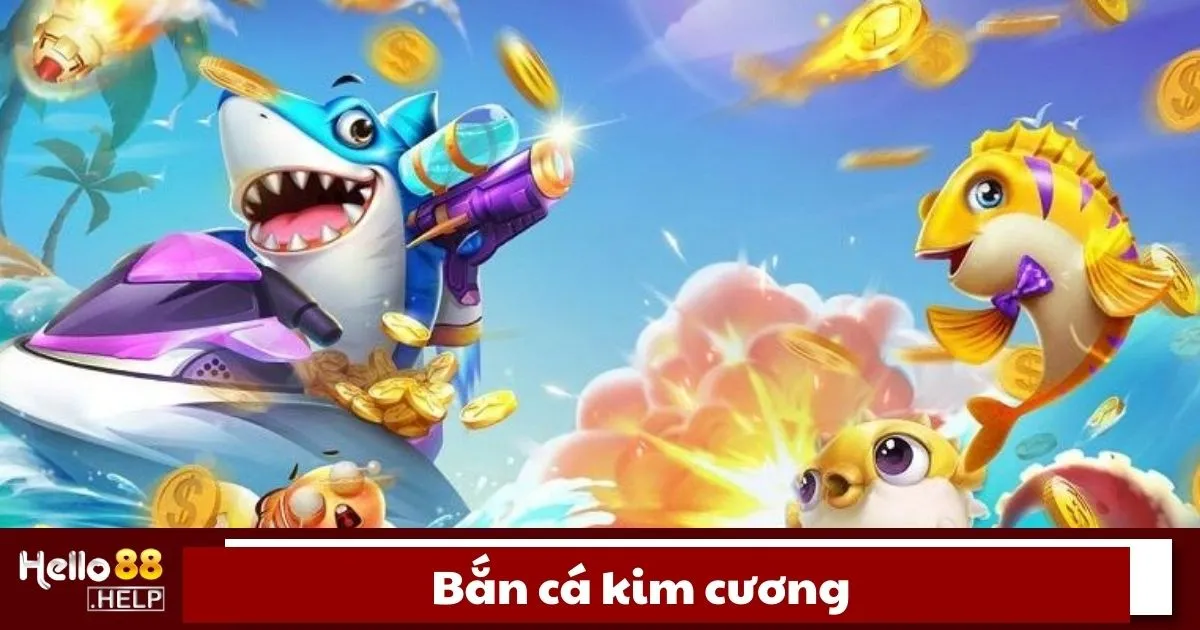 Bắn Cá Kim Cương Là Gì? Cách Chơi Hiệu Quả Trên Hello88 2 Bắn cá Kim Cương là gì?