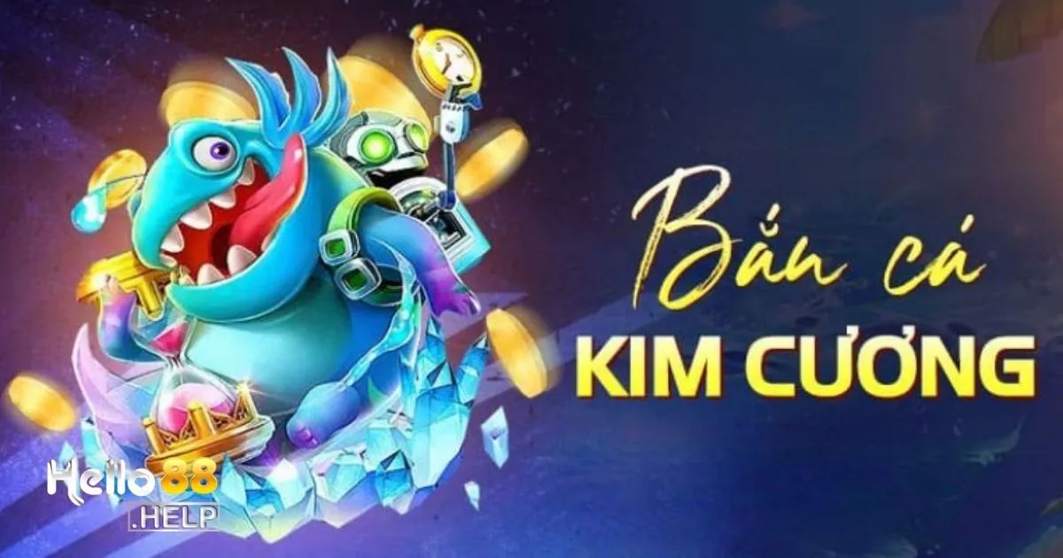 Bắn Cá Kim Cương Là Gì? Cách Chơi Hiệu Quả Trên Hello88 3 Đăng ký tài khoản Hello88