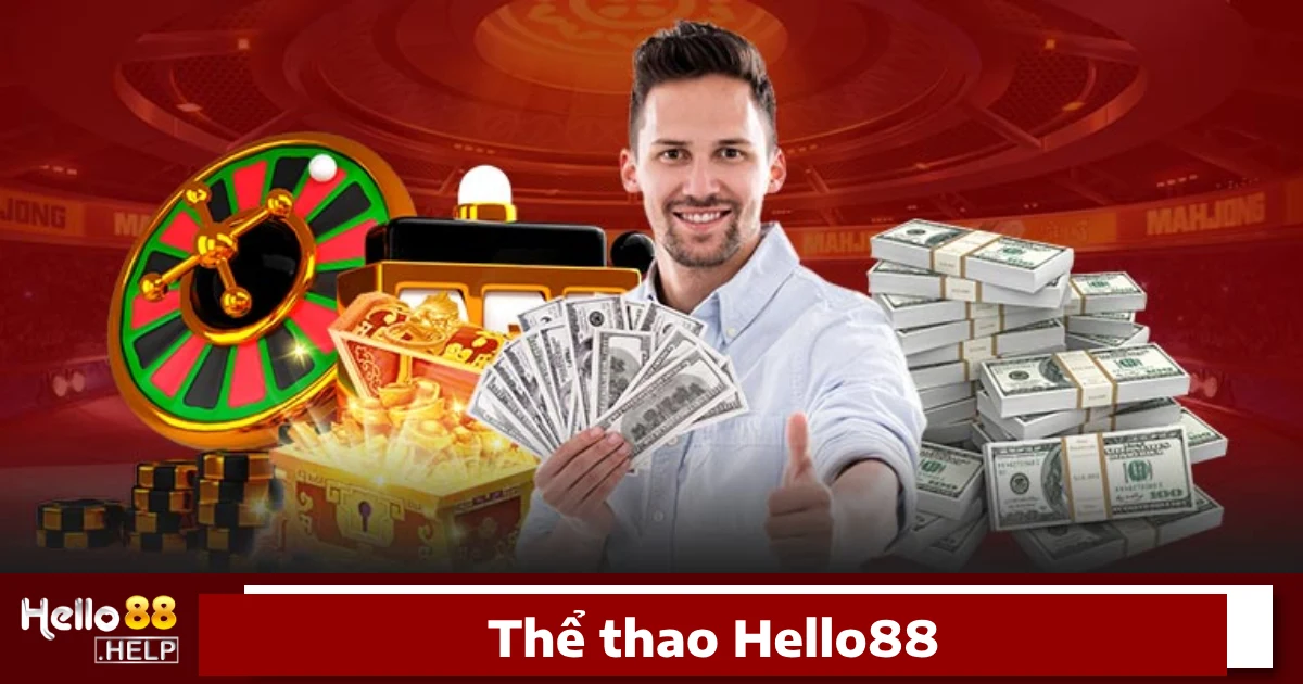 Hello88 31 Thể thao HELLO88 luôn là lựa chọn yêu thích nhất của nhiều anh em cược thủ