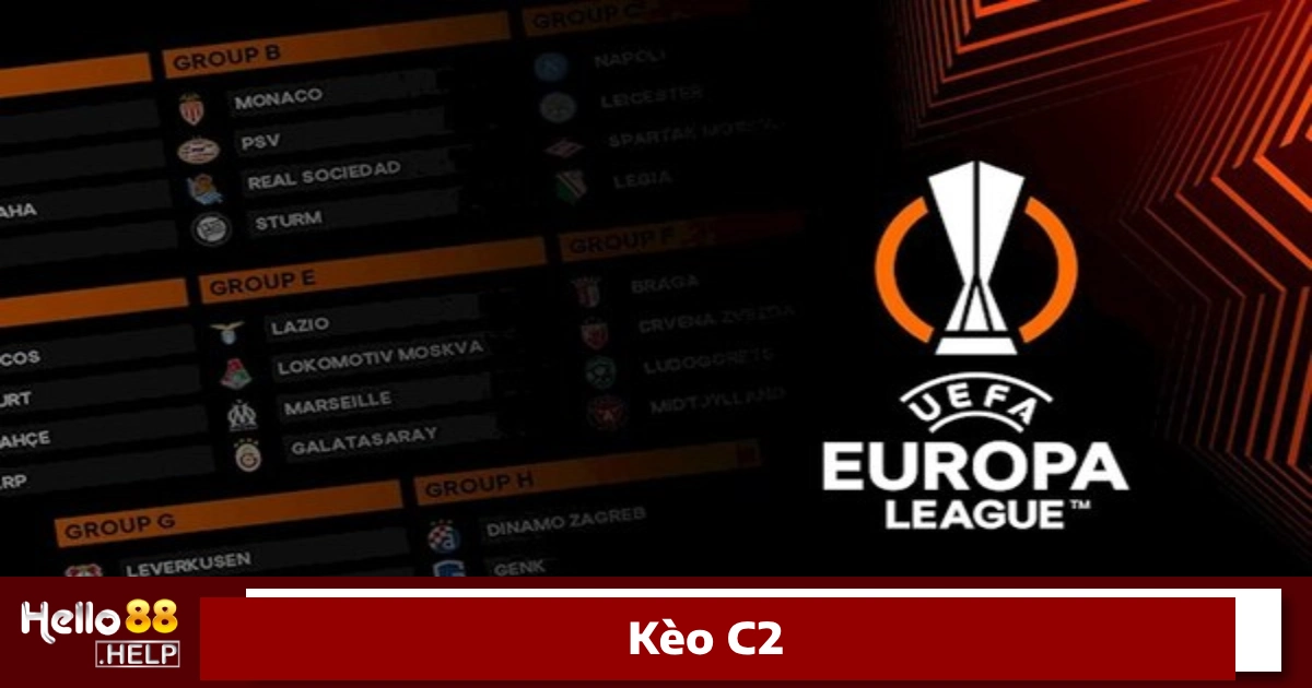 Kèo C2 Là Gì? Cách Đặt Cược Giải Europa League Trên Hello88 5 Các loại kèo phổ biến tại Europa League trên Hello88