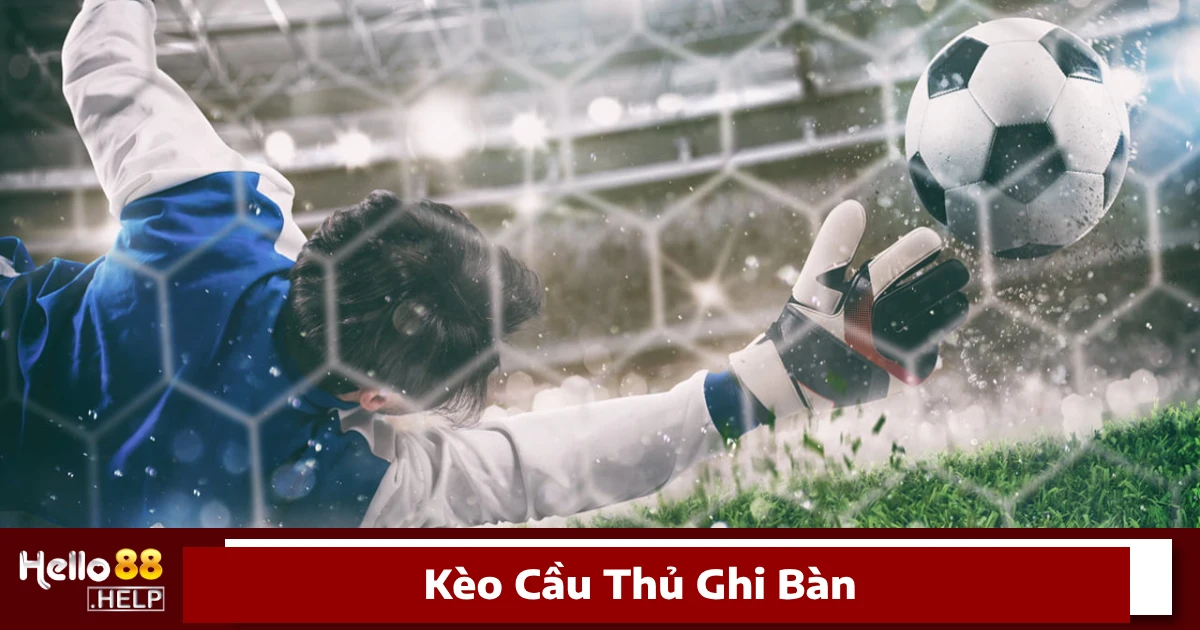 Kèo Cầu Thủ Ghi Bàn Là Gì? Hướng Dẫn Đặt Cược Tại Hello88 4 Khi nào nên cược cầu thủ ghi bàn?