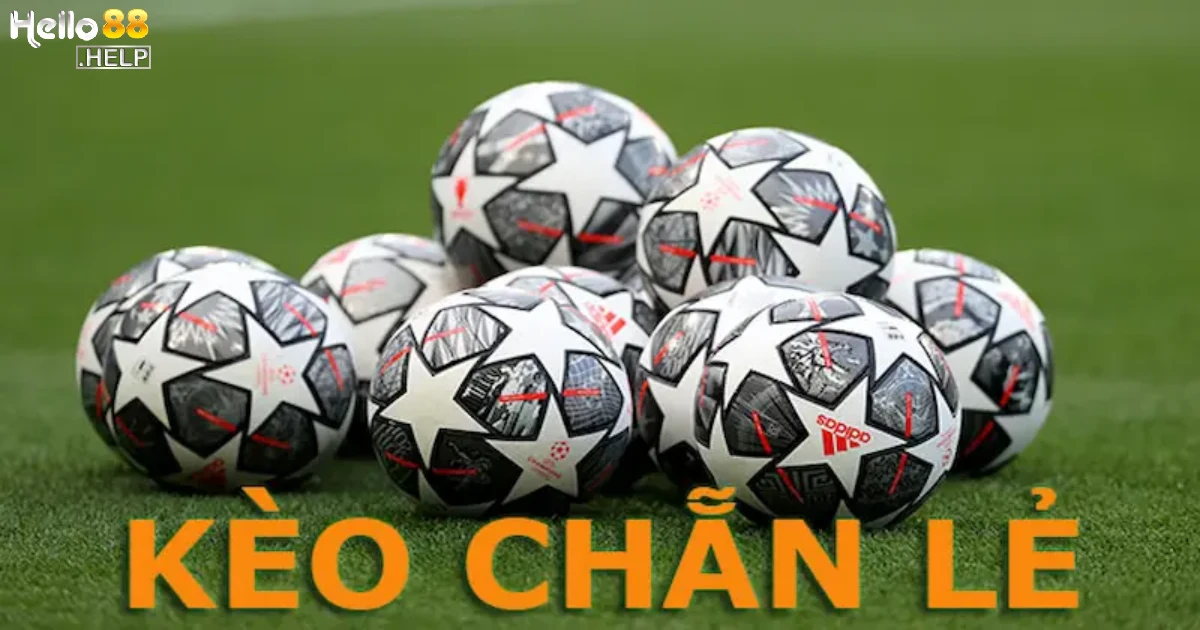 Kèo Chẵn Lẻ Là Gì? Cách Đọc Kèo Chính Xác Nhất Tại Hello88 3 Cách chơi và ý nghĩa của kèo này