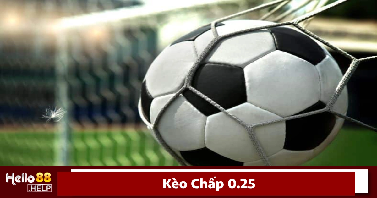 Kèo Chấp 0.25 Là Gì? Cách Đọc Kèo Và Đặt Cược Tại Hello88 3 Khái niệm về kèo chấp 0.25 (¼ trái) trong cá cược bóng đá